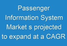 Passenger Information System Market s projected to expand at a CAGR of ~13% from 2020 to 2030
