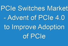 PCIe Switches Market – Advent of PCIe 4.0 to Improve Adoption of PCIe Switches