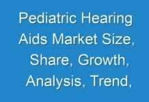 Pediatric Hearing Aids Market Size, Share, Growth, Analysis, Trend, and Forecast Research Report by 2027