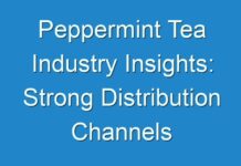Peppermint Tea Industry Insights: Strong Distribution Channels Expected To Provide More Convenience To Various End Users In The Global Market 2024-2030