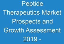 Peptide Therapeutics Market Prospects and Growth Assessment 2019 – 2027