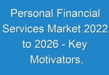 Personal Financial Services Market 2024 to 2026 – Key Motivators, Restraints and Opportunities