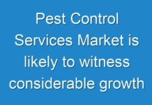 Pest Control Services Market is likely to witness considerable growth by 2030,