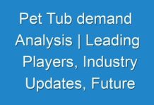 Pet Tub demand Analysis | Leading Players, Industry Updates, Future Growth, Business Prospects 2027