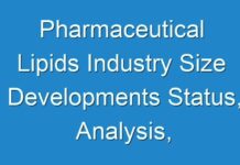 Pharmaceutical Lipids Industry Size Developments Status, Analysis, Trend and Forecasts | COVID-19 Impact