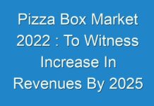 Pizza Box Market 2024 : To Witness Increase In Revenues By 2025