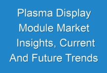Plasma Display Module Market Insights, Current And Future Trends & Forecast 2018-2028