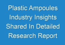 Plastic Ampoules Industry Insights Shared In Detailed Research Report By 2027