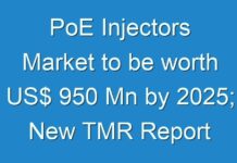 PoE Injectors Market to be worth US$ 950 Mn by 2025; New TMR Report Explores Impact of COVID-19 Outbreak on Market