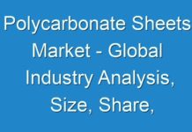 Polycarbonate Sheets Market – Global Industry Analysis, Size, Share, Growth, Trends, and Forecast 2018 – 2026
