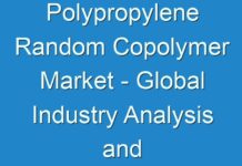 Polypropylene Random Copolymer Market – Global Industry Analysis and Forecast 2015 – 2024