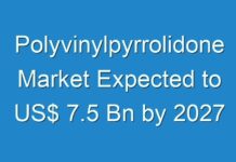 Polyvinylpyrrolidone Market Expected to US$ 7.5 Bn by 2027