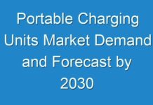 Portable Charging Units Market Demand and Forecast by 2030