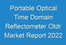 Portable Optical Time Domain Reflectometer Otdr Market Report 2024 Global Industry Size, Segment By Key Companies, Types, Applications And Forecast To 2030