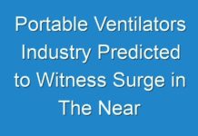 Portable Ventilators Industry Predicted to Witness Surge in The Near Future