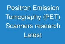 Positron Emission Tomography (PET) Scanners research Latest Innovations, Research, Segment, Progress, Growth Rate, and Global Forecast 2027 | COVID-19 Impact