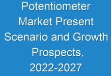 Potentiometer Market Present Scenario and Growth Prospects, 2024-2027