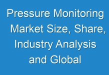 Pressure Monitoring Market Size, Share, Industry Analysis and Global Forecast to 2028