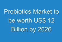 Probiotics Market to be worth US$ 12 Billion by 2026