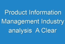 Product Information Management Industry analysis A Clear Understanding Of The Competitive Landscape And Key Product Segments 2016 – 2024