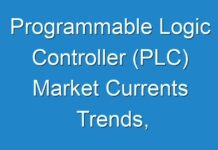 Programmable Logic Controller (PLC) Market Currents Trends, Statistics, And Investment Opportunities To 2017 – 2025