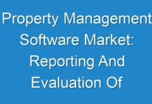 Property Management Software Market: Reporting And Evaluation Of Recent Industry Developments