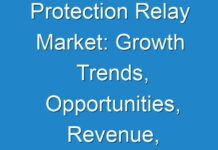 Protection Relay Market: Growth Trends, Opportunities, Revenue, Industry Demand Forecast; TMR Analyzes Impact of COVID-19 on Market