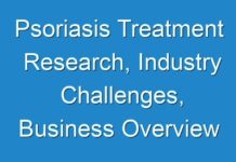 Psoriasis Treatment Research, Industry Challenges, Business Overview And Forecast 2027