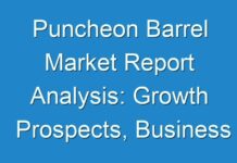 Puncheon Barrel Market Report Analysis: Growth Prospects, Business Overview, Growth Rate and Forecasts 2026