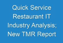 Quick Service Restaurant IT Industry Analysis; New TMR Report Explores Impact of COVID-19 Outbreak on Market