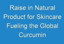 Raise in Natural Product for Skincare Fueling the Global Curcumin Market