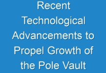 Recent Technological Advancements to Propel Growth of the Pole Vault Equipment Market in Foreseeable Future
