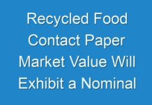 Recycled Food Contact Paper Market Value Will Exhibit a Nominal Uptick in 2024 as Corona Virus Outbreak Prevails as a Global Pandemic, Says TMR in a Revised Report