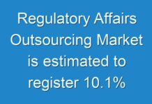Regulatory Affairs Outsourcing Market is estimated to register 10.1% CAGR during 2017-2023