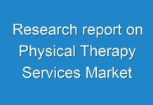 Research report on Physical Therapy Services Market