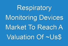 Respiratory Monitoring Devices Market To Reach A Valuation Of ~Us$ 8.8 Bn By 2027