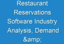 Restaurant Reservations Software Industry Analysis, Demand & Future Scope Including Top Players forecast to 2030