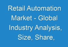Retail Automation Market – Global Industry Analysis, Size, Share, Growth, Trends