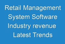 Retail Management System Software Industry revenue Latest Trends and Forecast Analysis up to 2016 – 2024