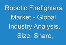 Robotic Firefighters Market – Global Industry Analysis, Size, Share, Growth, Trends, And Forecast