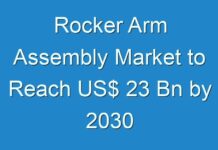 Rocker Arm Assembly Market to Reach US$ 23 Bn by 2030