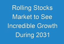 Rolling Stocks Market to See Incredible Growth During 2031