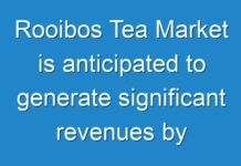 Rooibos Tea Market is anticipated to generate significant revenues by 2026