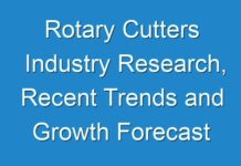 Rotary Cutters Industry Research, Recent Trends and Growth Forecast 2019 – 2027