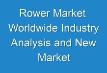 Rower Market Worldwide Industry Analysis and New Market Opportunities Explored 2018 – 2026
