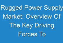 Rugged Power Supply Market: Overview Of The Key Driving Forces To Create Positive Impact On The Industry Growth 2018 – 2026