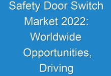 Safety Door Switch Market 2024: Worldwide Opportunities, Driving Forces, Future Potential 2027