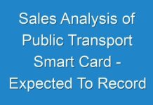 Sales Analysis of Public Transport Smart Card – Expected To Record Substantial Growth In The Near Future