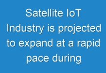 Satellite IoT Industry is projected to expand at a rapid pace during the forecast period
