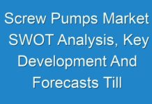 Screw Pumps Market SWOT Analysis, Key Development And Forecasts Till SWOT Analysis, Key Development And Forecasts Till